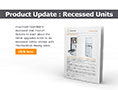 Product Update Recessed Units