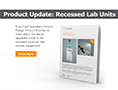 Product Update Recessed Lab Units